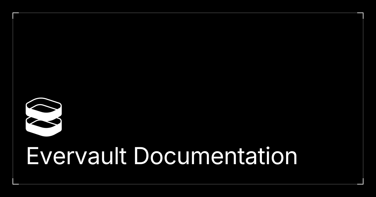 Evervault Documentation